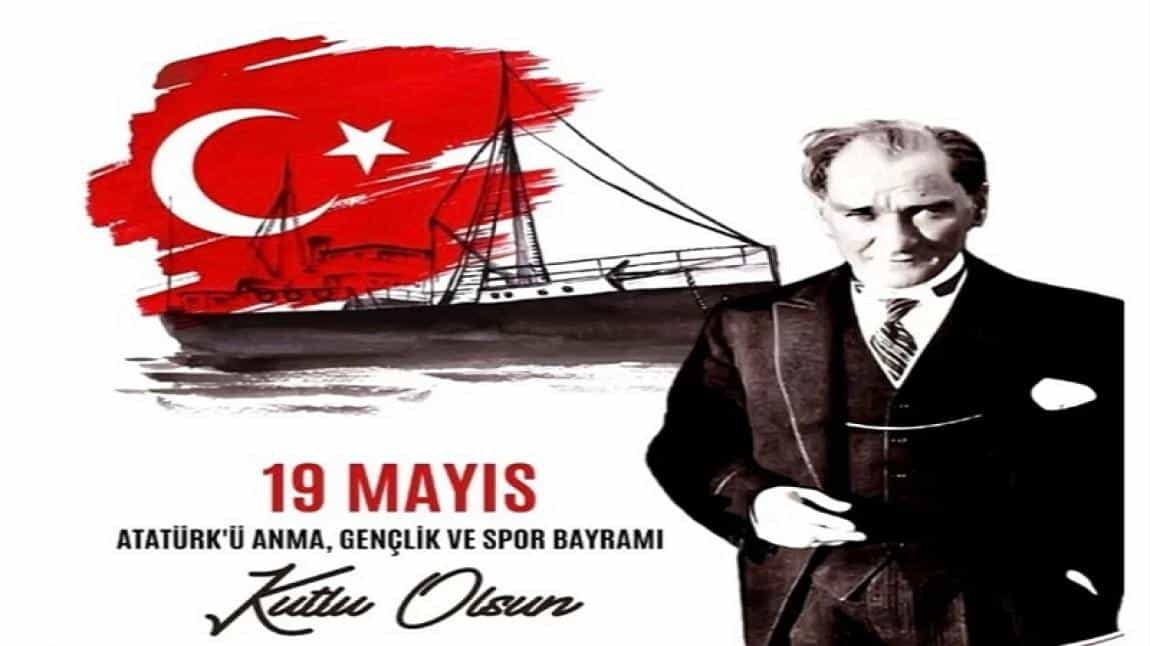 19 Mayıs Atatürk'ü Anma Gençlik ve Spor Bayramı Kutlu Olsun! 